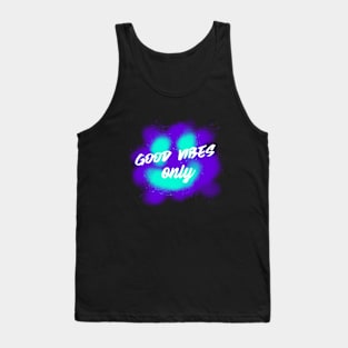 Good vibes only Tank Top